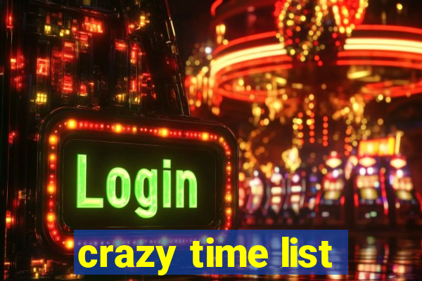 crazy time list